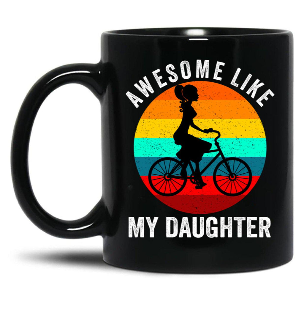 Awesome Like My Daughter Cute Biker Girl Dad (3) Black Coffee Mug