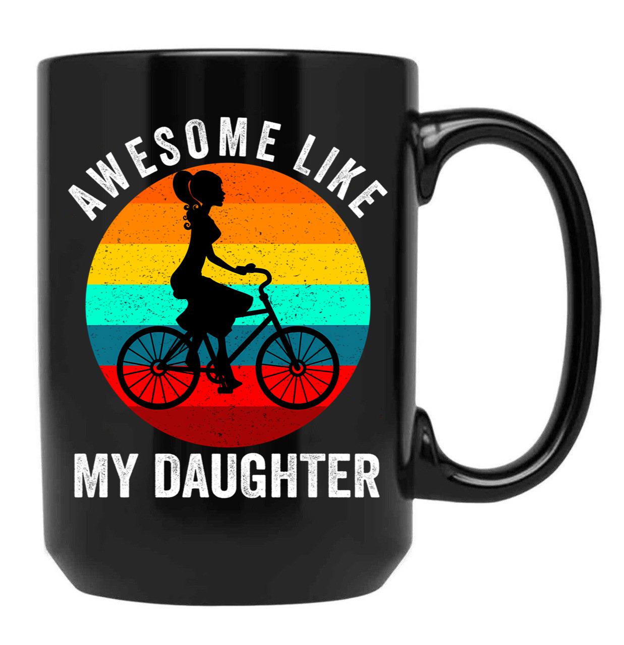 Awesome Like My Daughter Cute Biker Girl Dad (3) Black Coffee Mug - Black