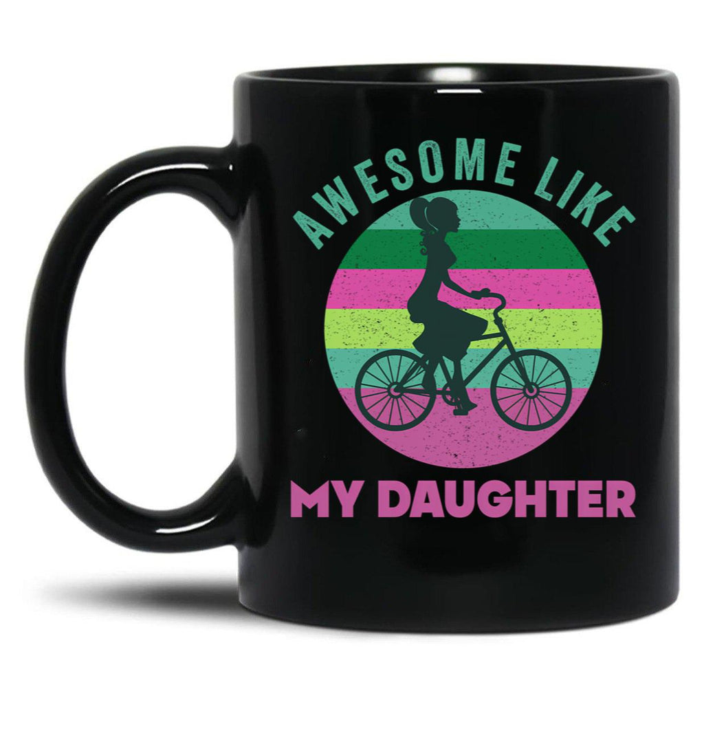 Awesome Like My Daughter Cute Biker Girl Dad Black Coffee Mug