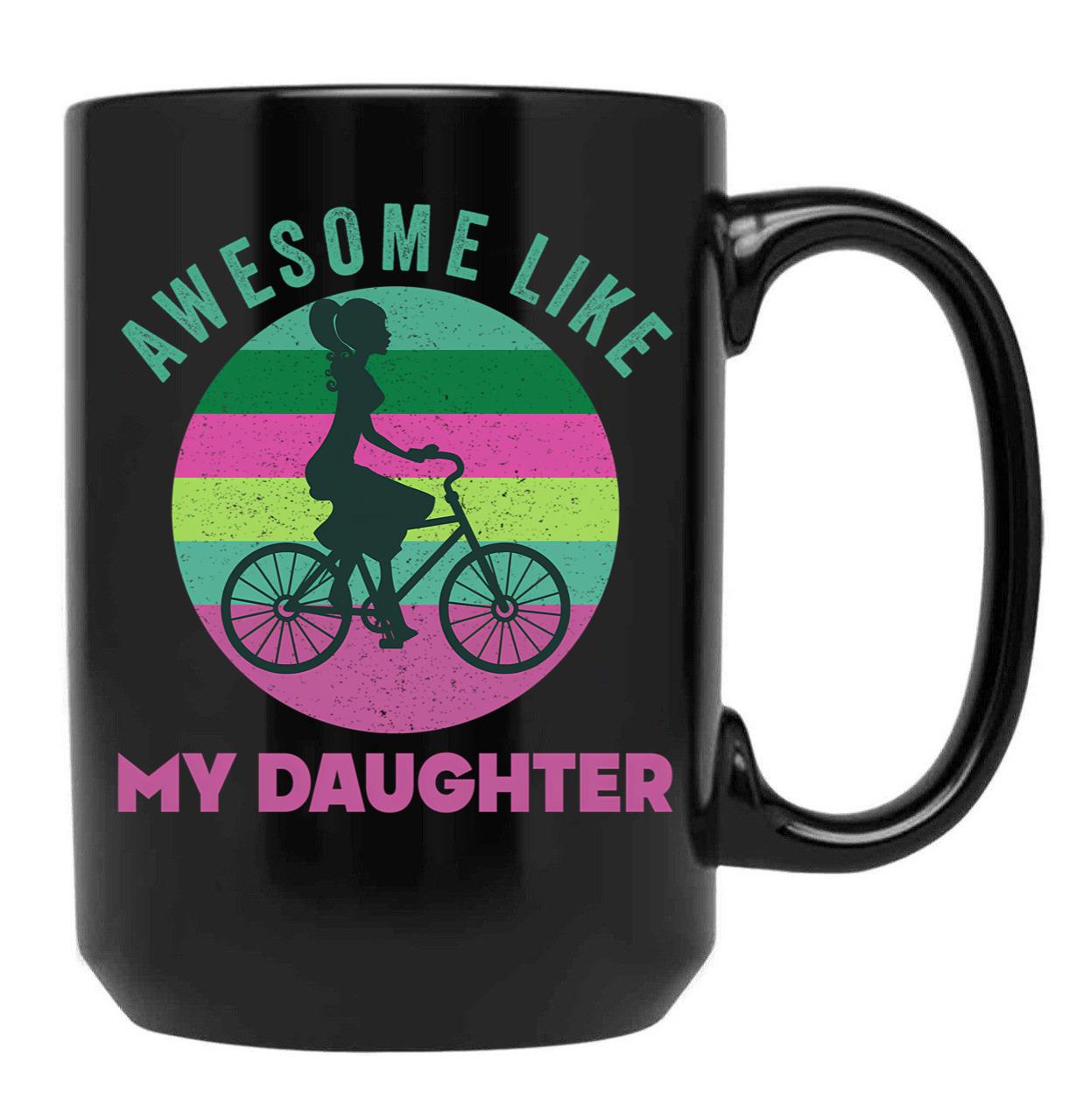 Awesome Like My Daughter Cute Biker Girl Dad Black Coffee Mug - Black