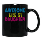 Awesome Like My Daughter Cute Funny Father Mom Dad Joke Black Coffee Mug - Black