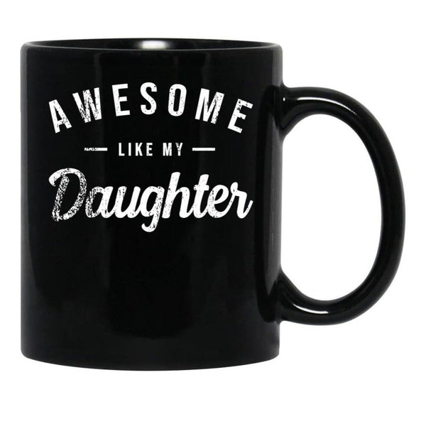 Awesome Like My Daughter Cute Mom Mothers Day (2) Black Coffee Mug - Black