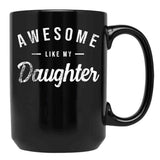 Awesome Like My Daughter Cute Mom Mothers Day (2) Black Coffee Mug - Black