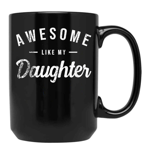 Awesome Like My Daughter Cute Mom Mothers Day (2) Black Coffee Mug - Black