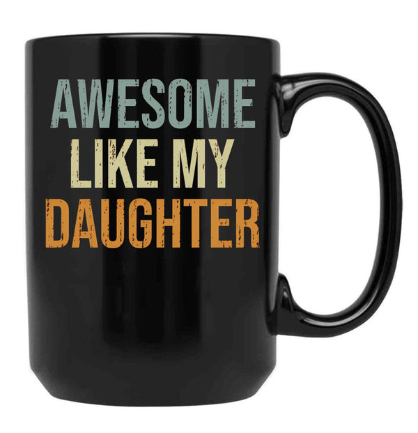 Awesome Like My Daughter Cute Mom Mothers Day Black Coffee Mug - Black