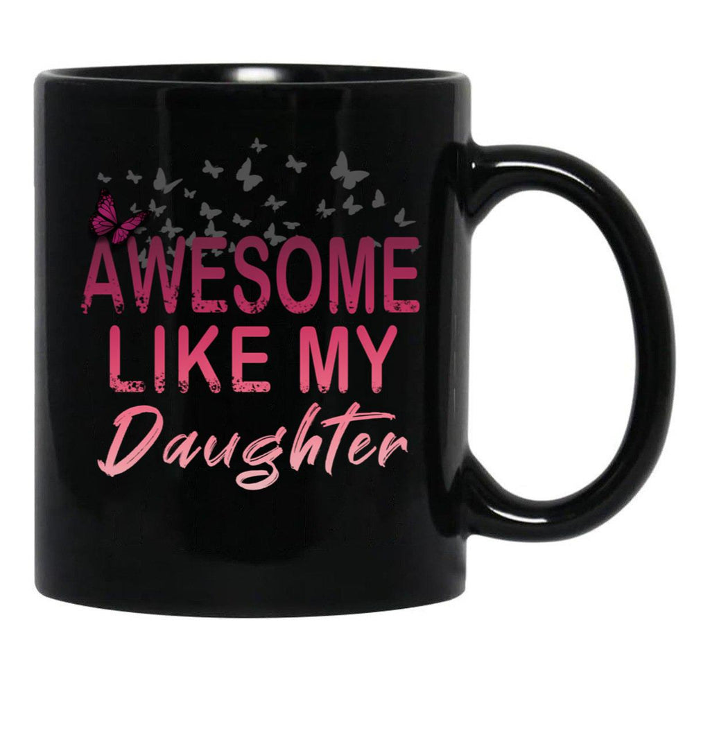 Awesome Like My Daughter Dad'S Favorite Child (2) Black Coffee Mug - Black