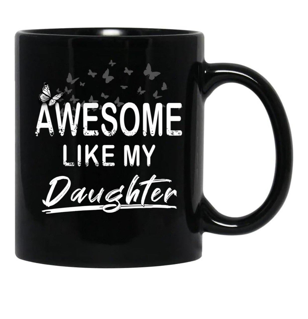 Awesome Like My Daughter Dad'S Favorite Child Black Coffee Mug - Black