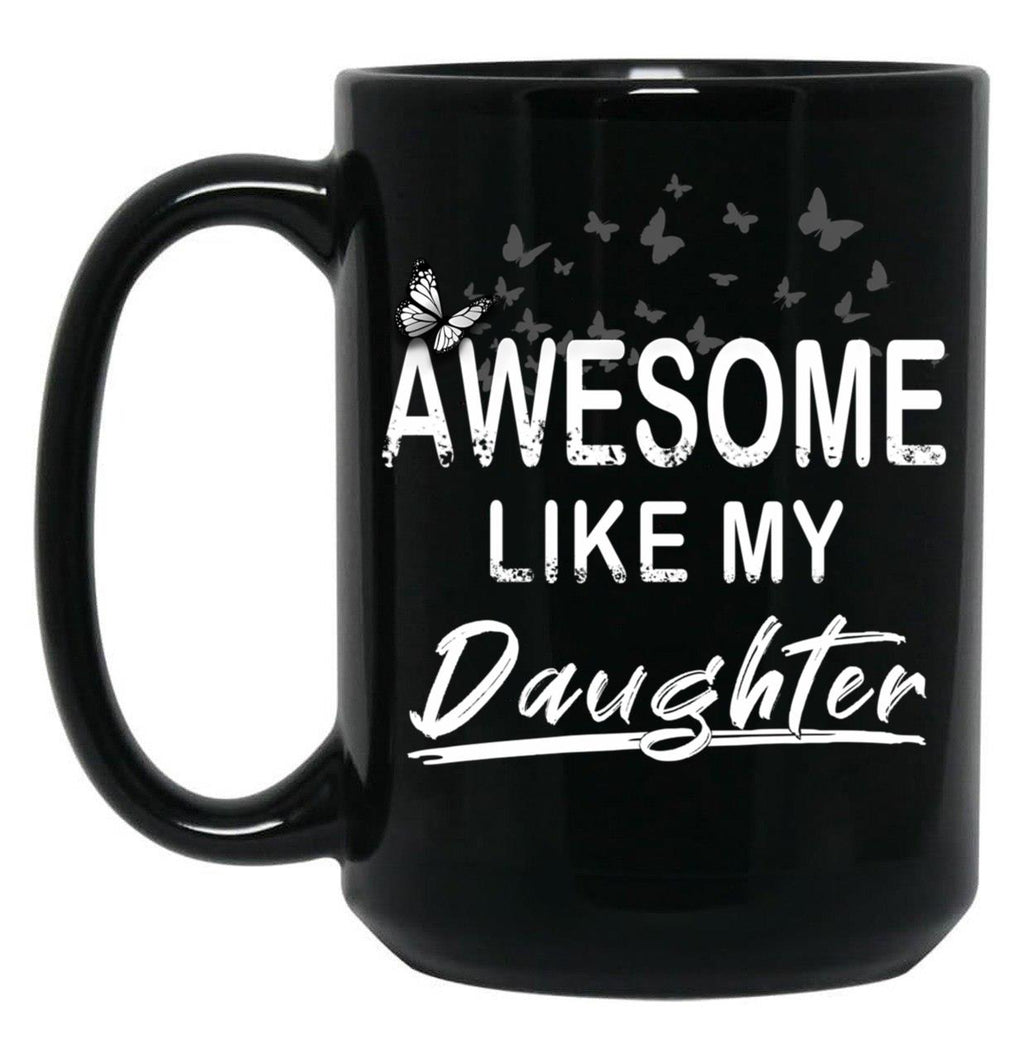 Awesome Like My Daughter Dad'S Favorite Child Black Coffee Mug