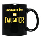 Awesome Like My Daughter Daughters Day Stickers Black Coffee Mug - Black