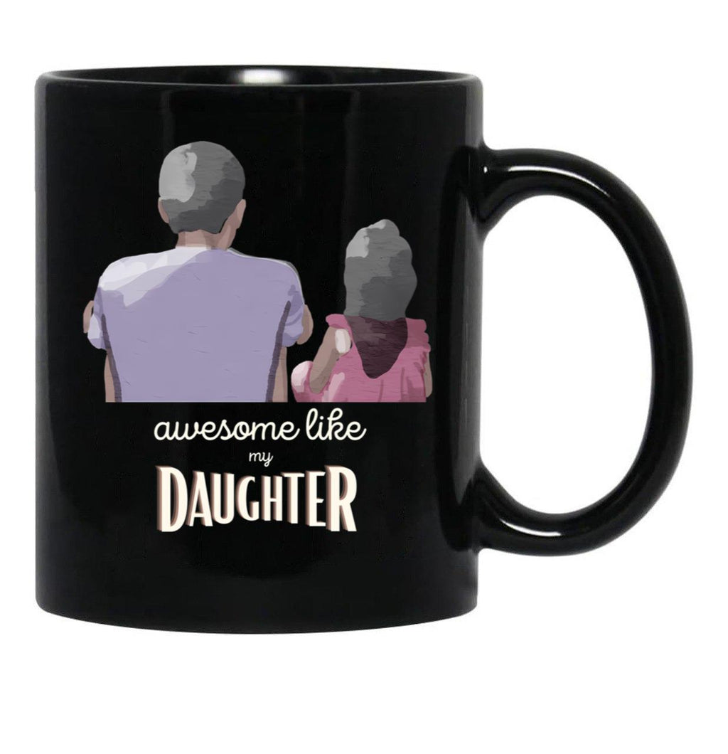 Awesome Like My Daughter Daughters Day Black Coffee Mug - Black