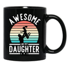 Awesome Like My Daughter Family Funny Father'S Day Gift (1) Black Coffee Mug - Black
