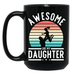 Awesome Like My Daughter Family Funny Father'S Day Gift (1) Black Coffee Mug