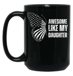 Awesome Like My Daughter Father'S Day America Flag Butterfly Black Coffee Mug