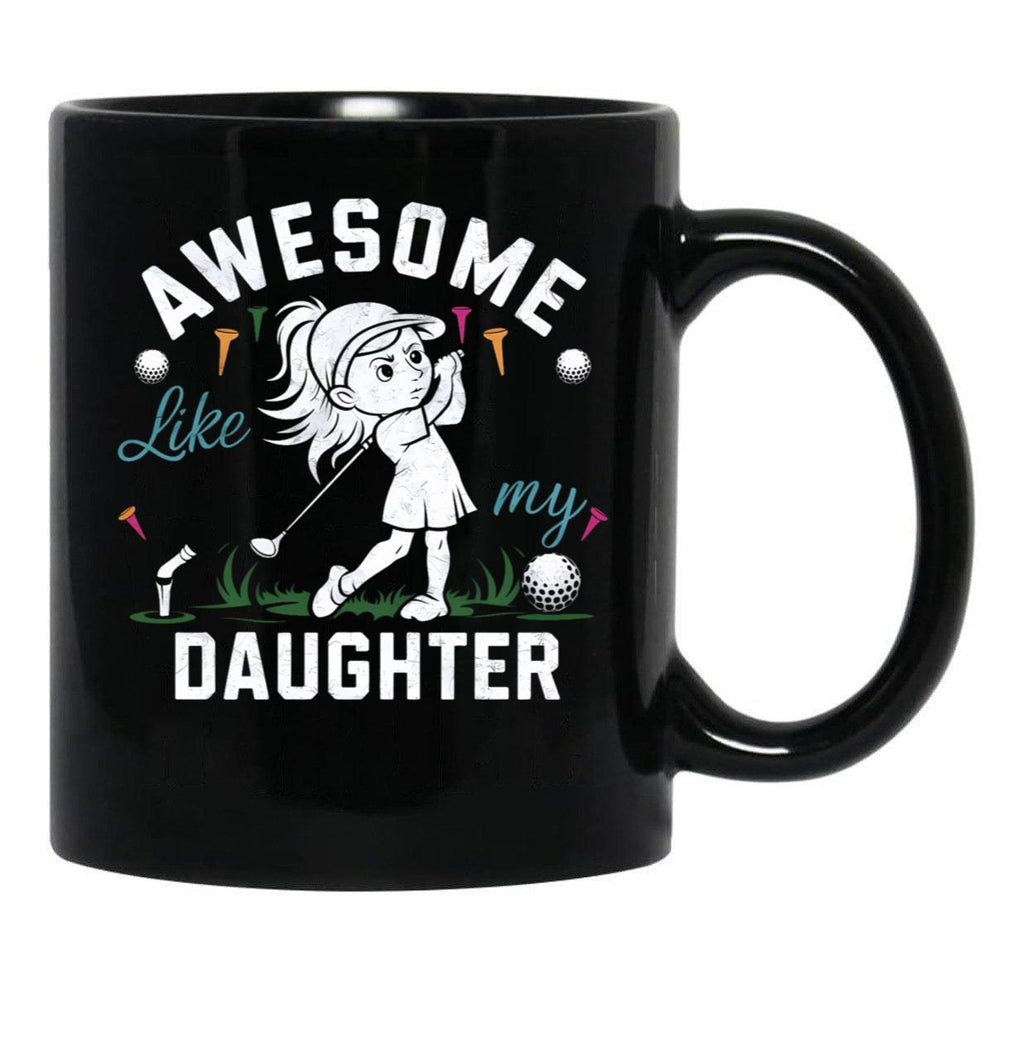 Awesome Like My Daughter Father'S Day Dad Black Coffee Mug - Black