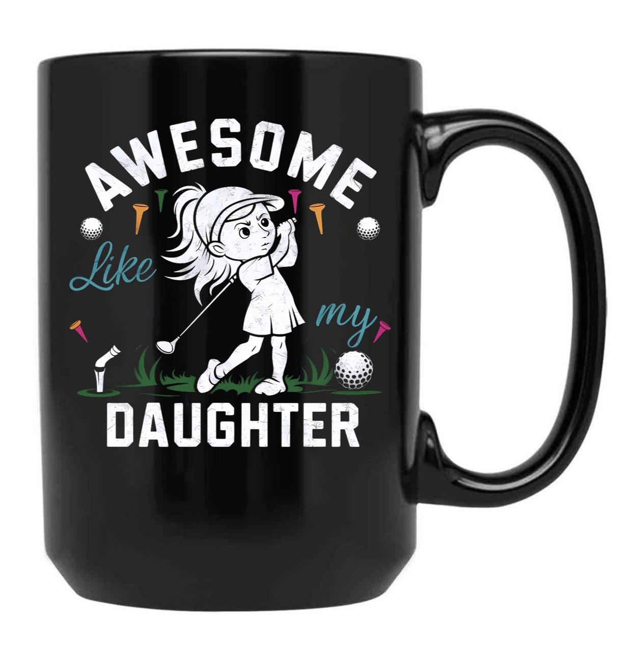 Awesome Like My Daughter Father'S Day Dad Black Coffee Mug - Black