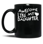 Awesome Like My Daughter Father'S Day Fun Wave Heart Black Coffee Mug