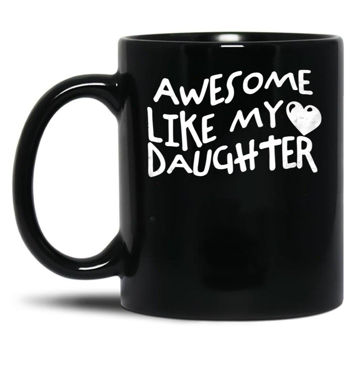 Awesome Like My Daughter Father'S Day Fun Wave Heart Black Coffee Mug