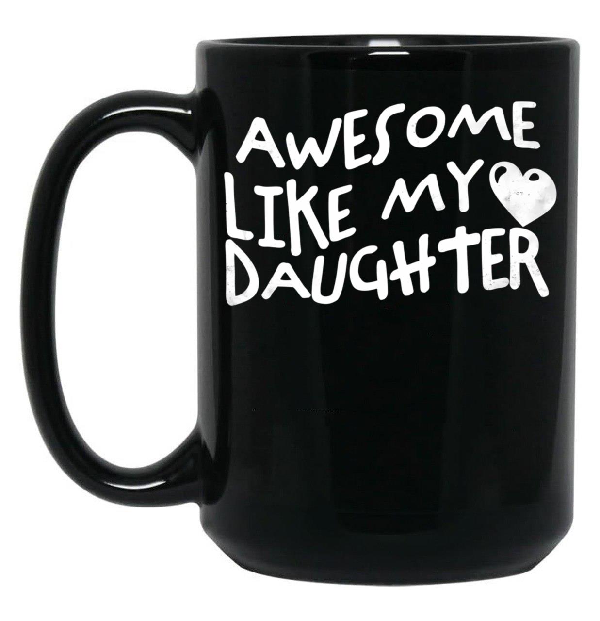 Awesome Like My Daughter Father'S Day Fun Wave Heart Black Coffee Mug