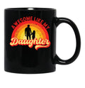 Awesome Like My Daughter Fathers Day Retro Vintage (1) Black Coffee Mug - Black