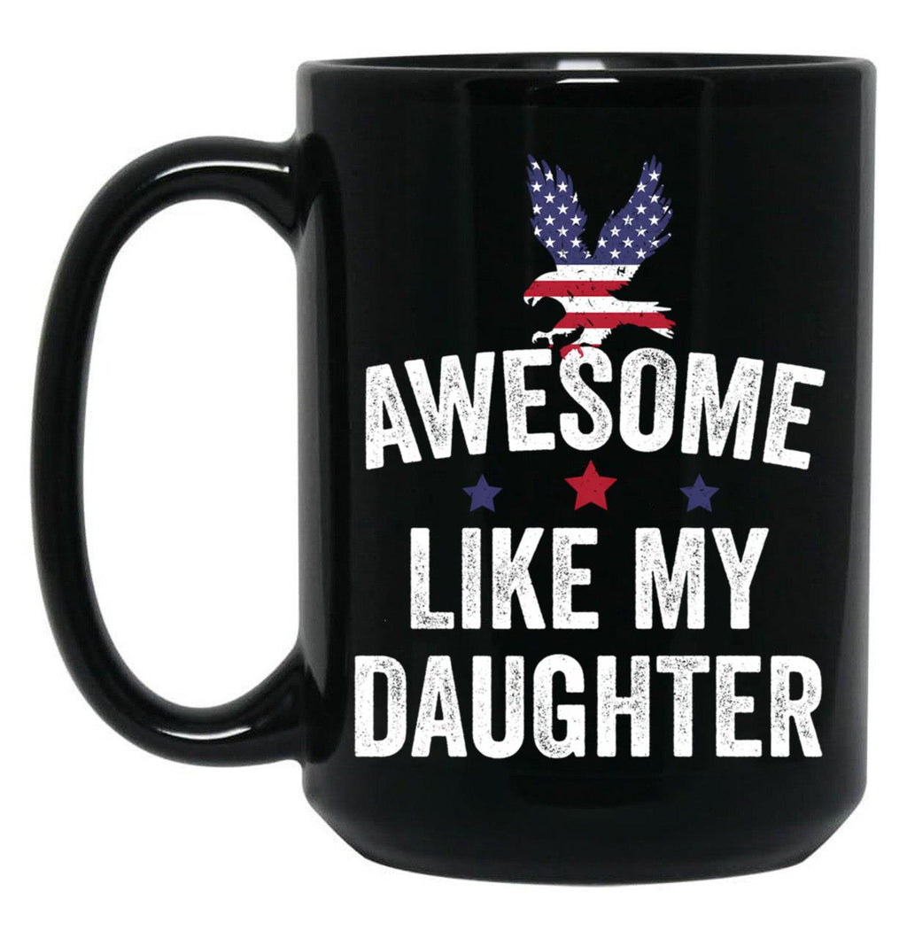 Awesome Like My Daughter Fathers Day (1) Black Coffee Mug