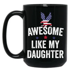 Awesome Like My Daughter Fathers Day (1) Black Coffee Mug