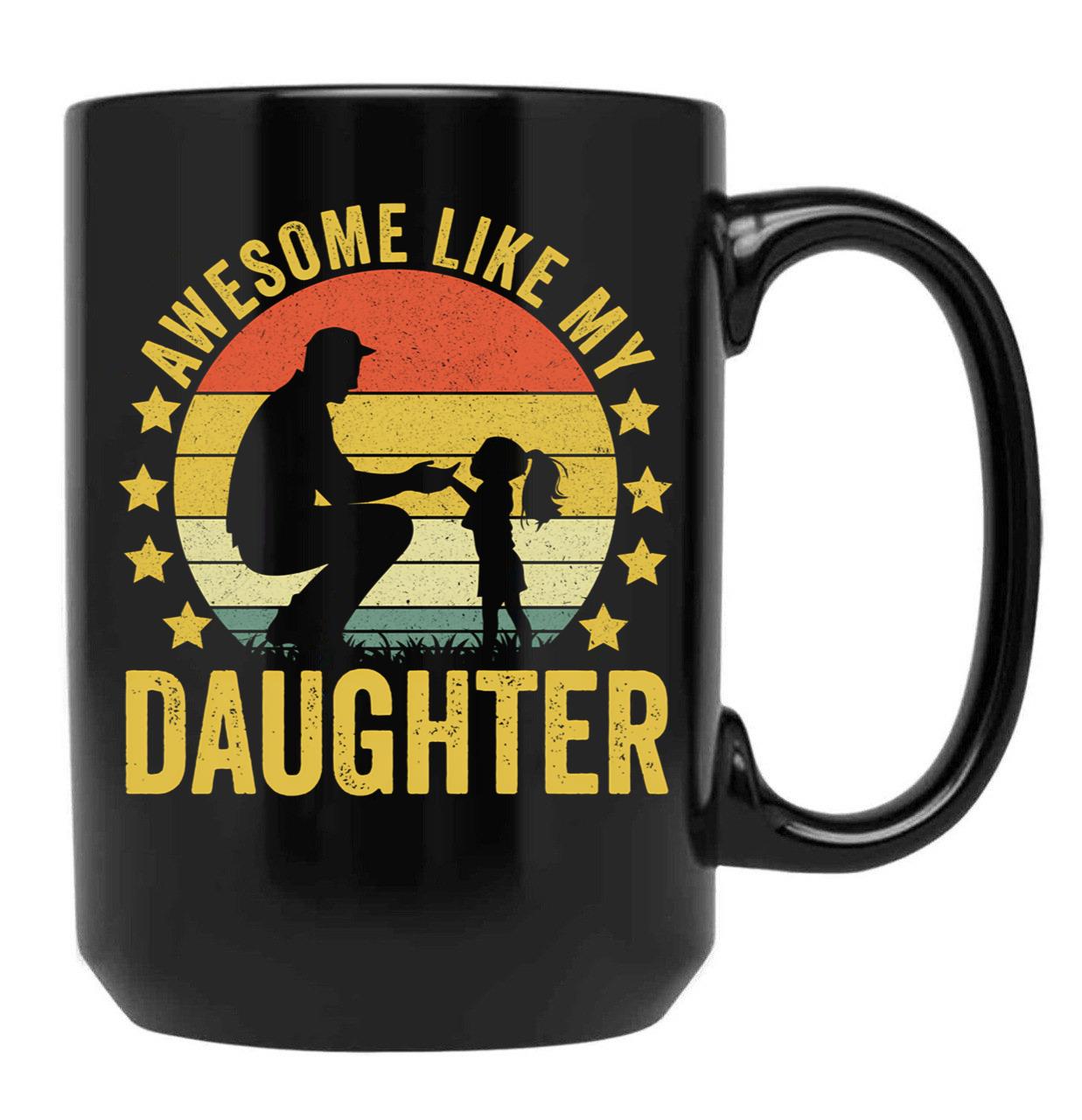 Awesome Like My Daughter For Dad On Father'S Day (1) Black Coffee Mug - Black