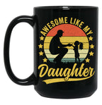 Awesome Like My Daughter For Dad On Father'S Day (2) Black Coffee Mug