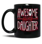 Awesome Like My Daughter From Daughter To Dad Black Coffee Mug