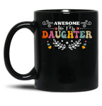 Awesome Like My Daughter Funny Art Black Coffee Mug