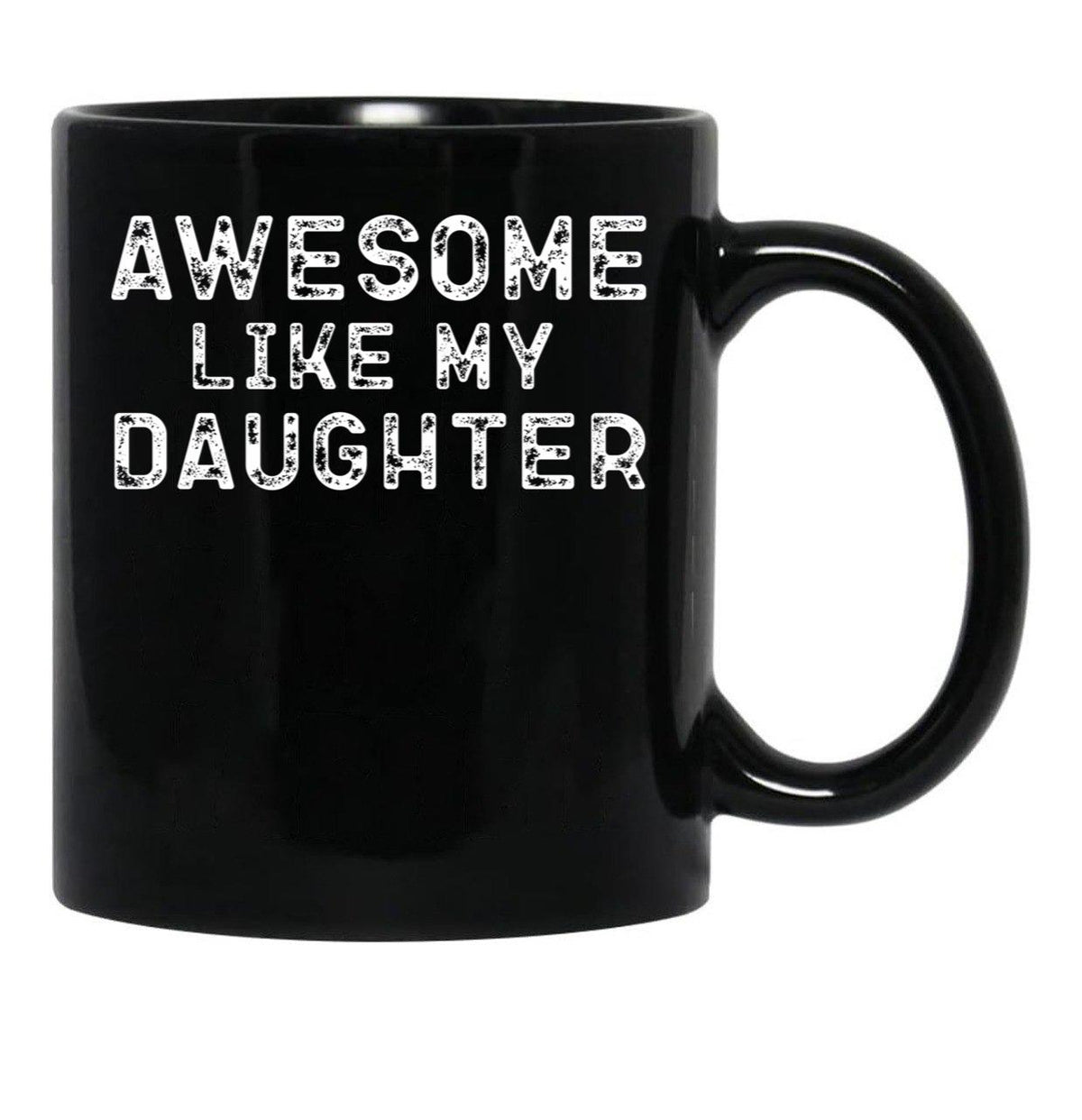 Awesome Like My Daughter Funny Father'S Day Black Coffee Mug, Gift Coffee Mug - Black