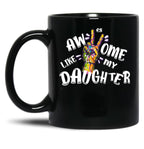 Awesome Like My Daughter Funny Fathers (1) Black Coffee Mug