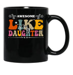 Awesome Like My Daughter Funny Saying Black Coffee Mug - Black