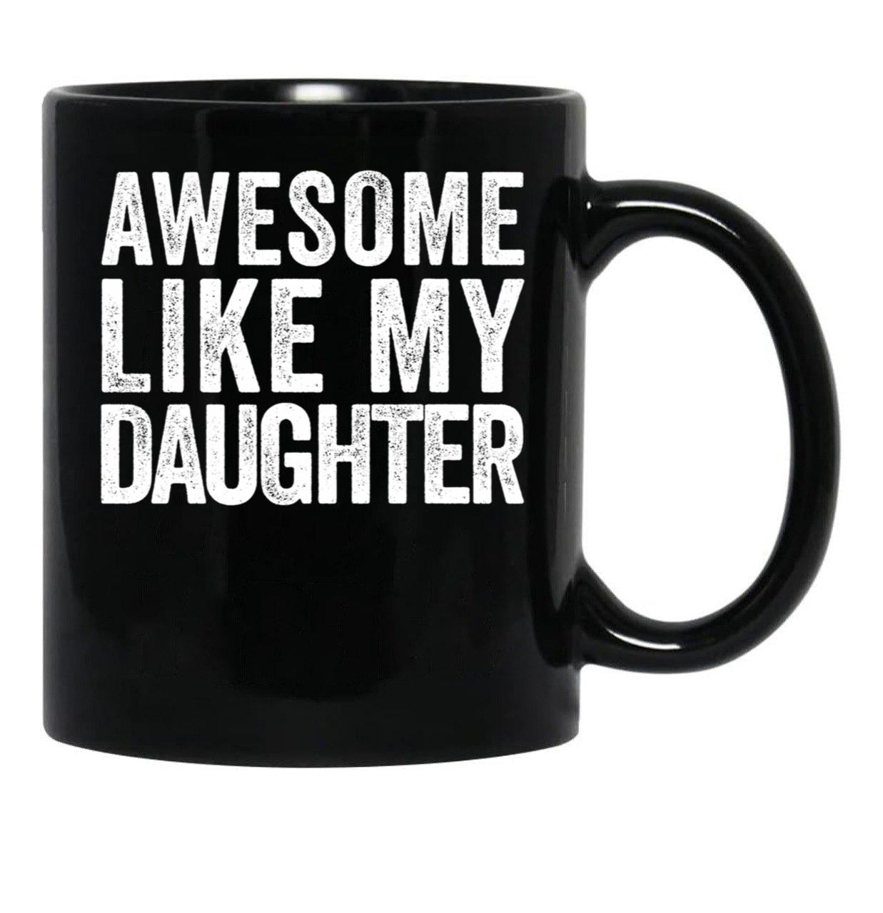 Awesome Like My Daughter Gear (2) Black Coffee Mug - Black