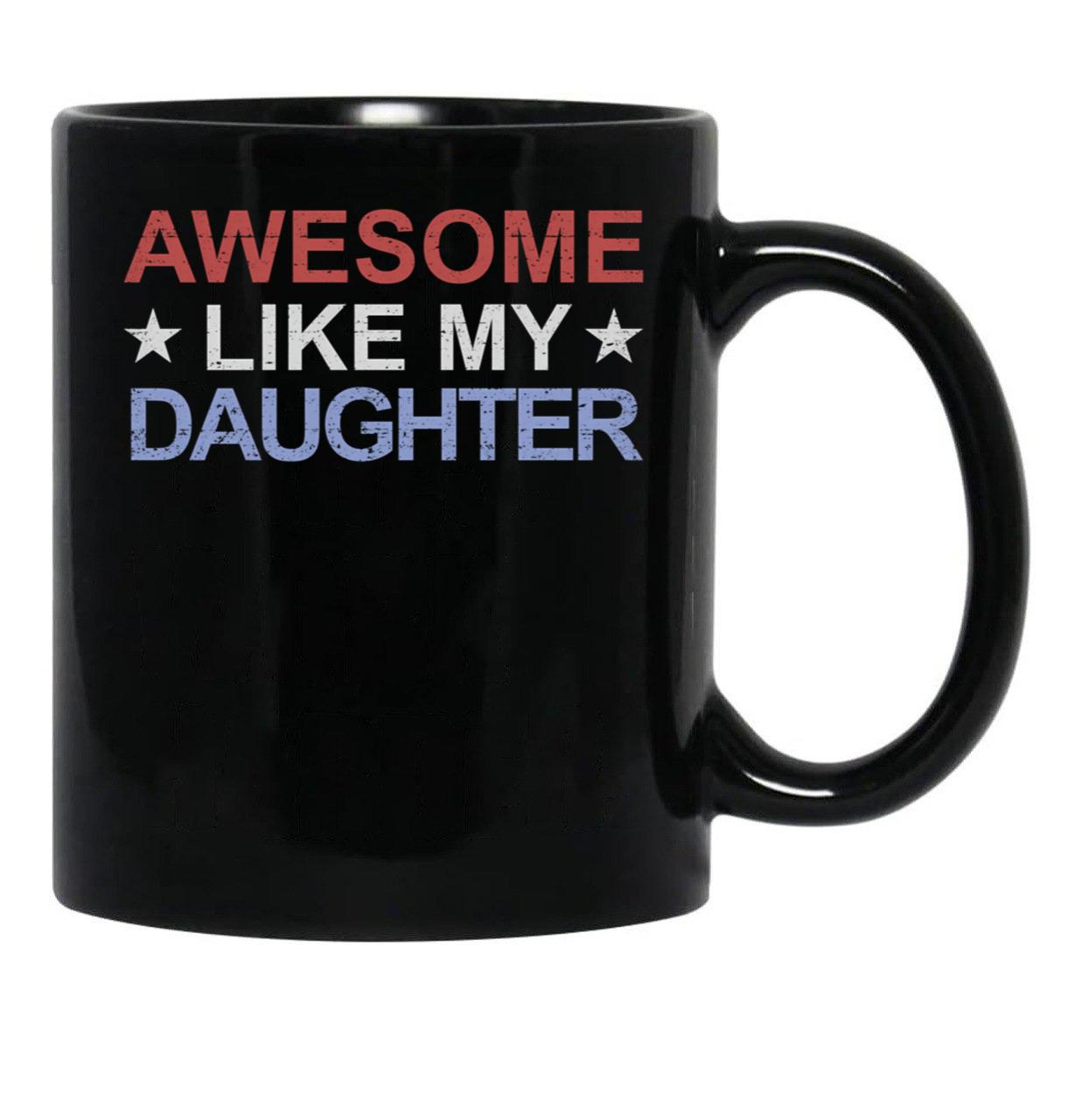 Awesome Like My Daughter Gear (3) Black Coffee Mug - Black