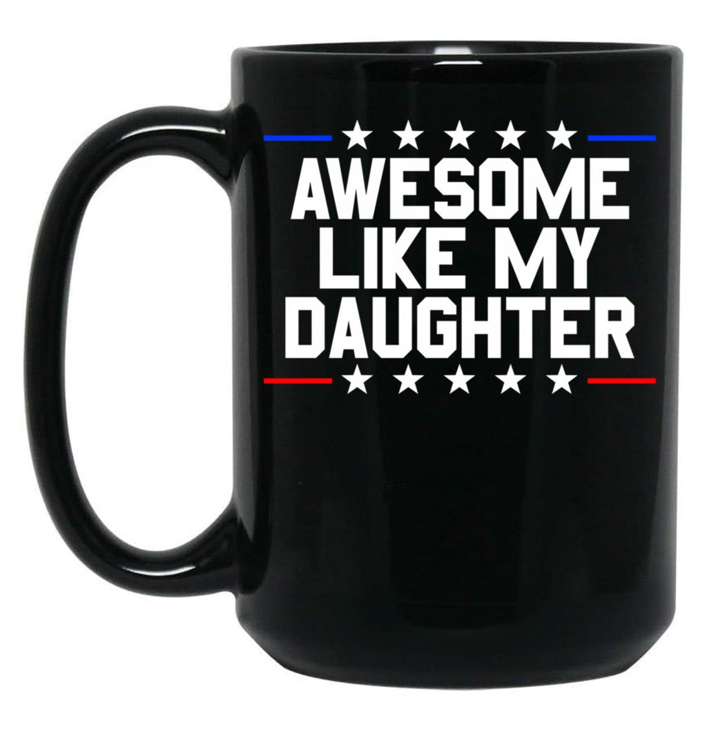 Awesome Like My Daughter Gear Black Coffee Mug