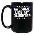 Awesome Like My Daughter Gear Black Coffee Mug