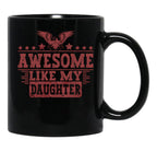 Awesome Like My Daughter Gifts Men Funny Fathers Day Dad Mug (2) Black Coffee Mug - Black