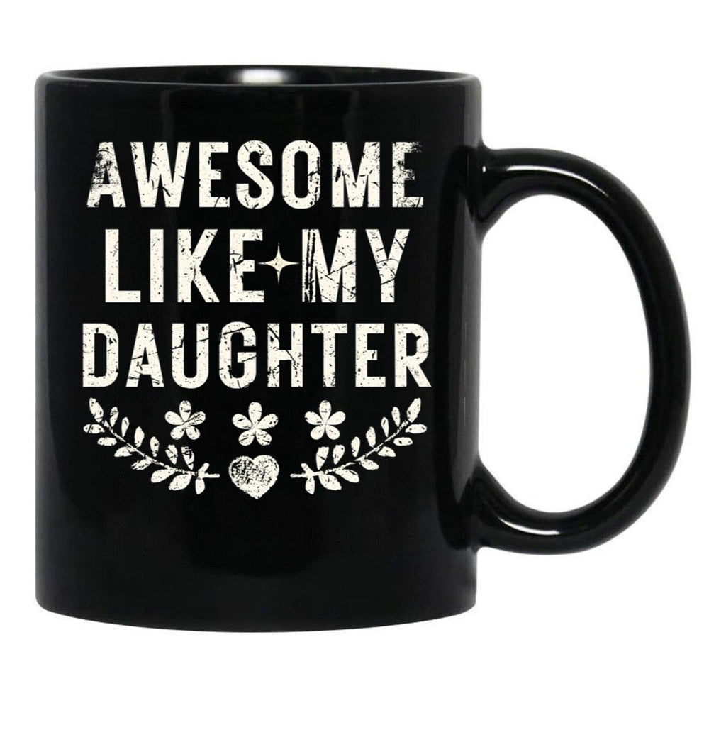 Awesome Like My Daughter Gifts Men Funny Fathers Day Dad Vintage Black Coffee Mug - Black