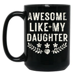 Awesome Like My Daughter Gifts Men Funny Fathers Day Dad Vintage Black Coffee Mug