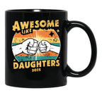 Awesome Like My Daughter Gifts Men Funny Fathers Day Dad (10) Black Coffee Mug - Black