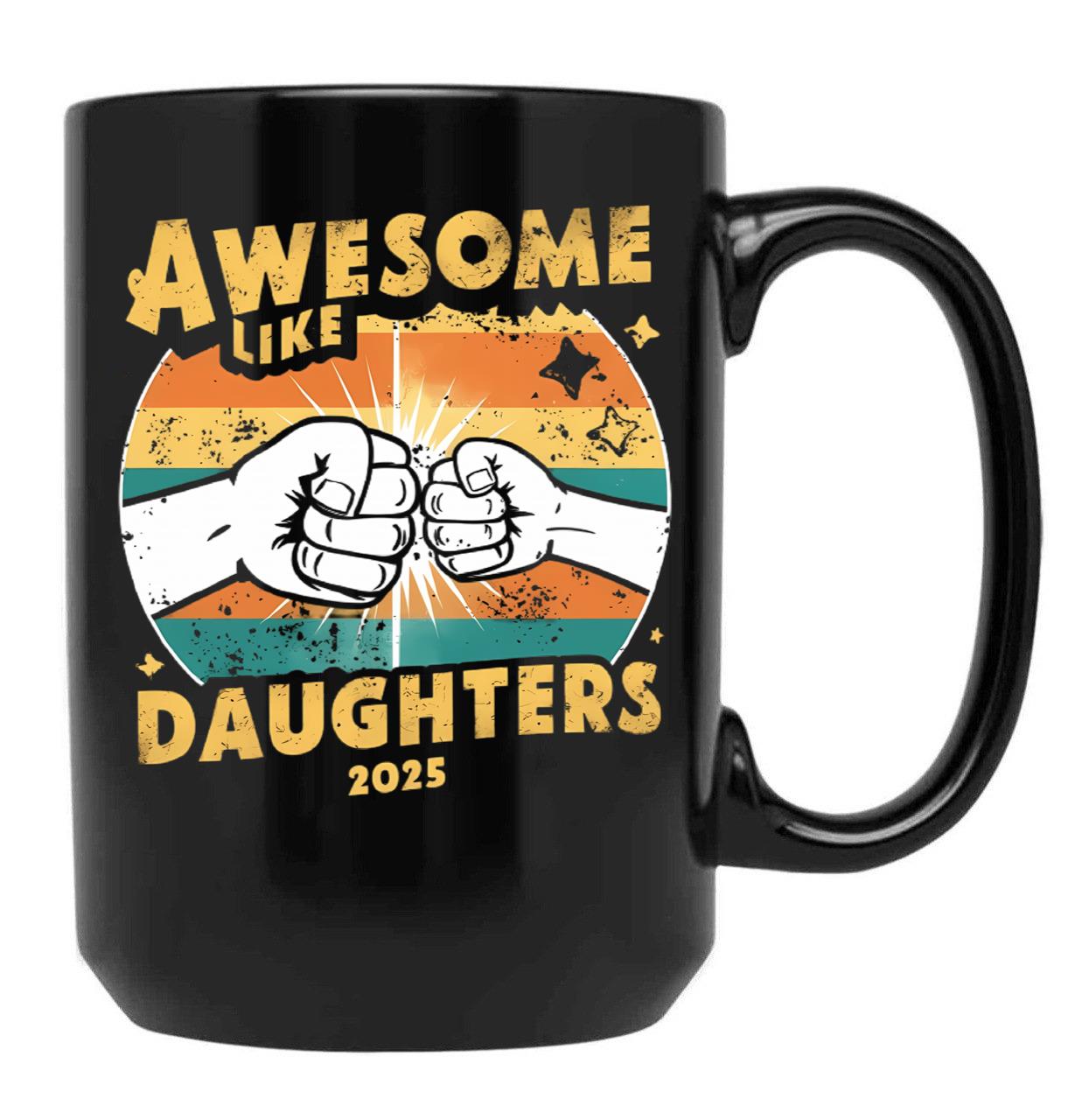 Awesome Like My Daughter Gifts Men Funny Fathers Day Dad (10) Black Coffee Mug - Black
