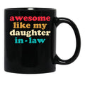 Awesome Like My Daughter In Law 2 Black Coffee Mug - Black