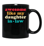 Awesome Like My Daughter In Law 2 Black Coffee Mug - Black
