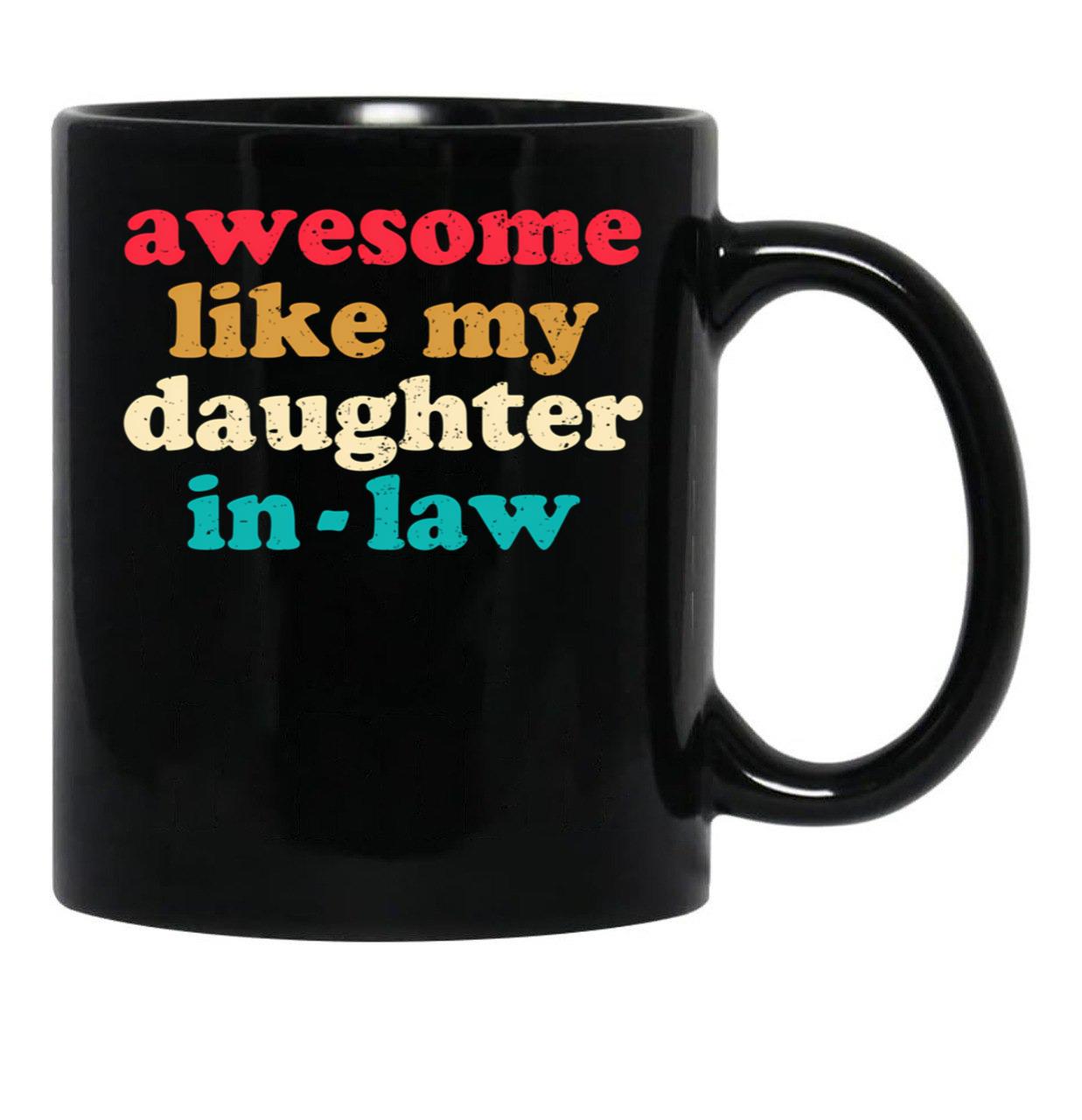 Awesome Like My Daughter In Law 2 Black Coffee Mug - Black