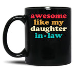 Awesome Like My Daughter In Law 2 Black Coffee Mug