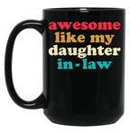 Awesome Like My Daughter In Law 2 Black Coffee Mug