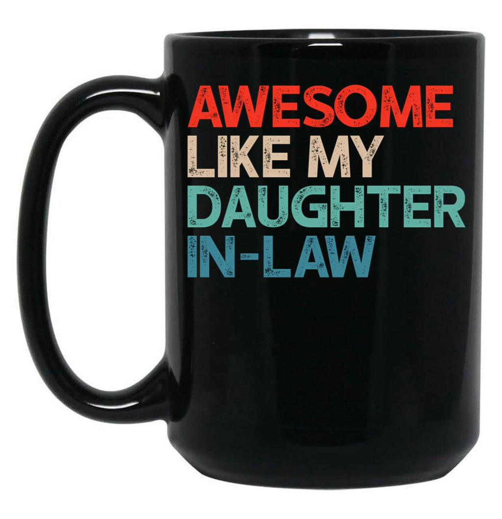 Awesome Like My Daughter In Law 4 Black Coffee Mug