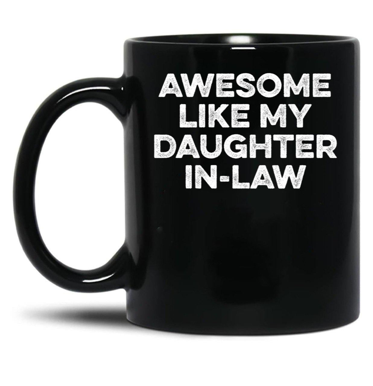 Awesome Like My Daughter In Law 5 Black Coffee Mug
