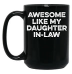 Awesome Like My Daughter In Law 5 Black Coffee Mug