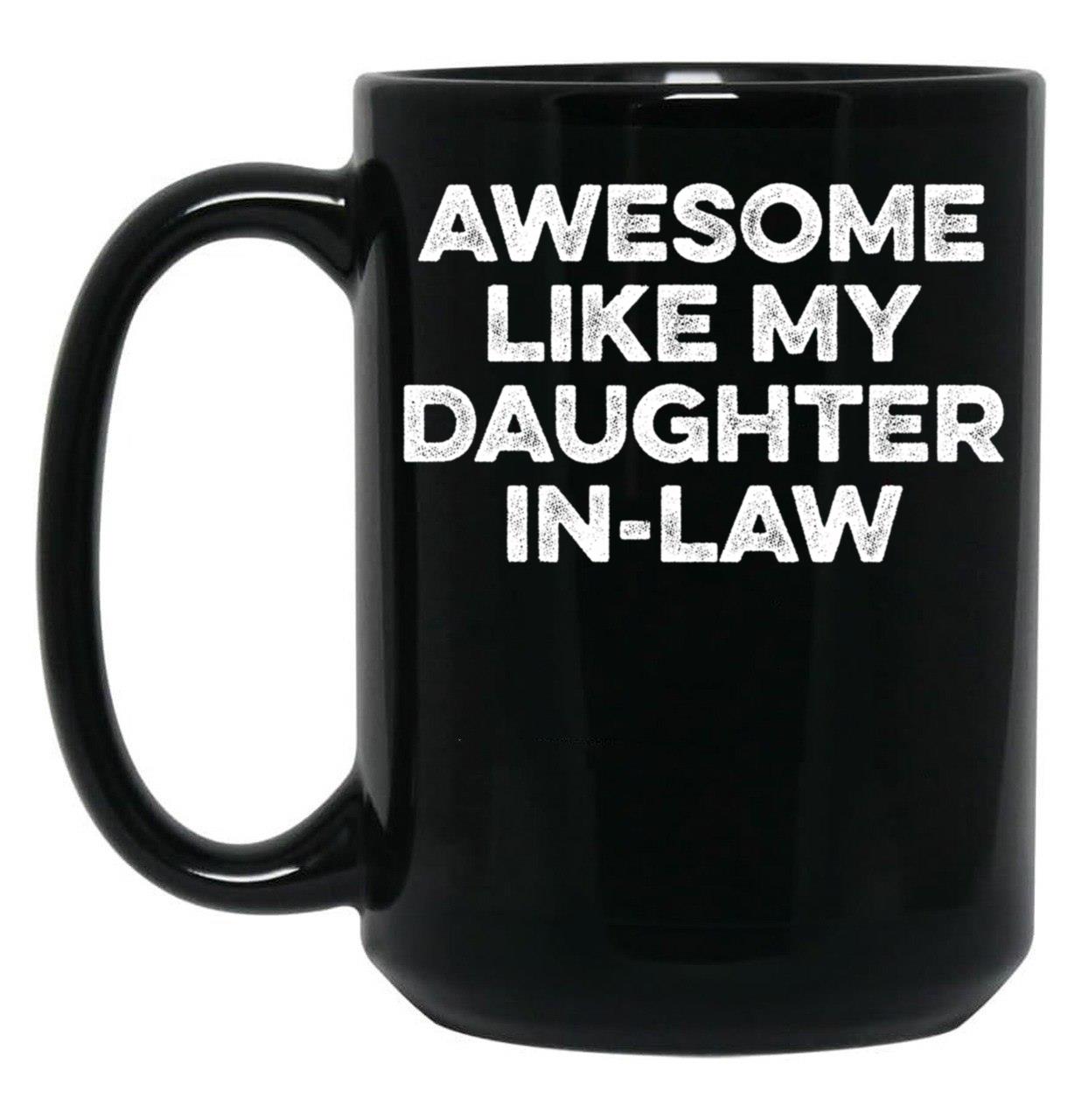 Awesome Like My Daughter In Law 5 Black Coffee Mug